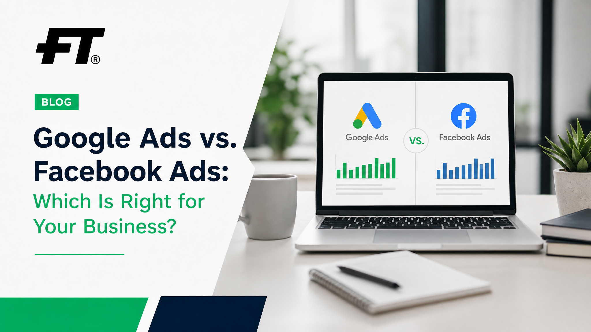 Google Ads vs. Facebook Ads